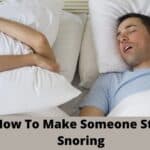 How To Make Someone Stop Snoring