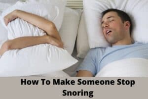 How To Make Someone Stop Snoring