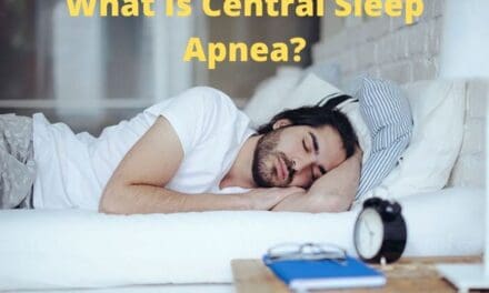 What Is Central Sleep Apnea?