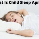 What Is Child Sleep Apnea?