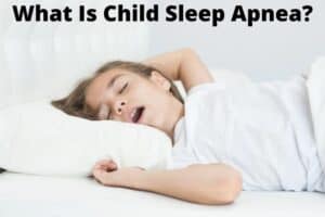 What Is Child Sleep Apnea