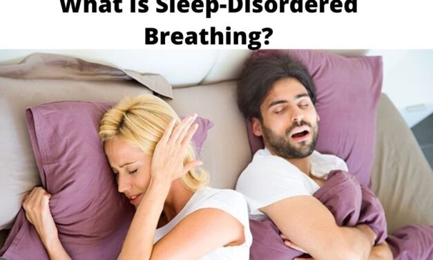 What Is Sleep-Disordered Breathing?