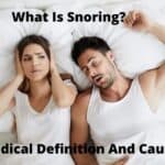 What Is Snoring: Medical Definition And Causes