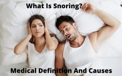 What Is Snoring: Medical Definition And Causes